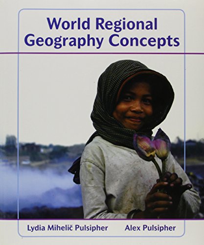 World Regional Geography Concepts and Atlas of World Geography (9781429242004) by Pulsipher, Lydia Mihelic; Rand McNally; Pulsipher, Alex