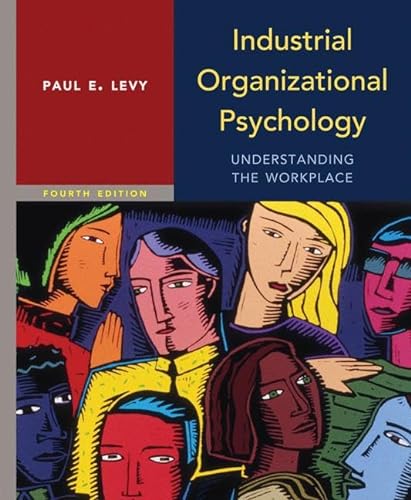 Imagen de archivo de Industrial Organizational Psychology: Understanding the Workplace a la venta por SecondSale