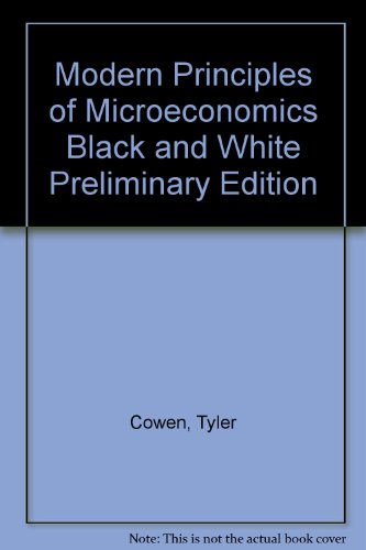 Beispielbild fr Modern Principles of Microeconomics Black and White Preliminary Edition zum Verkauf von ThriftBooks-Atlanta