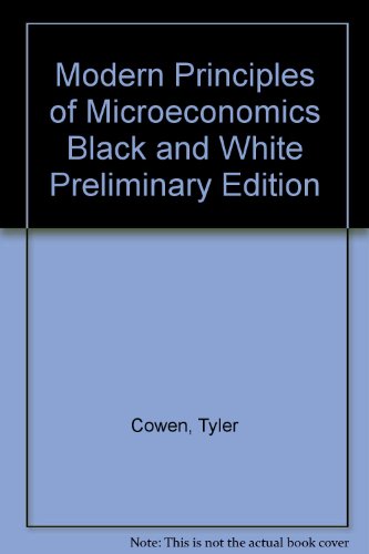 Imagen de archivo de Modern Principles of Microeconomics Black and White Preliminary Edition a la venta por ThriftBooks-Atlanta
