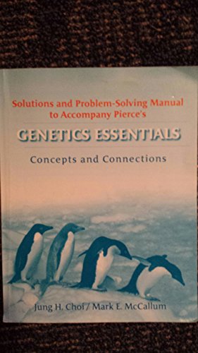 Imagen de archivo de Solutions and Problem Solving Manual for Genetics Essentials : Concepts and Connections a la venta por Better World Books: West