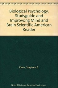 Biological Psychology, Studyguide and Improvong Mind and brain Scientific American Reader (9781429252287) by Klein, Stephen B.; Scientific American