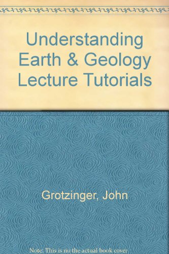 Understanding Earth & Geology Lecture Tutorials (9781429260497) by Grotzinger, John; Kortz, Karen M.; Jordan, Tom; Smay, Jessica J.