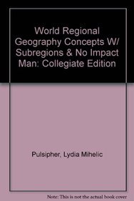 World Regional Geography Concepts w/ Subregions & No Impact Man: Collegiate Edition (9781429262248) by Pulsipher, Lydia Mihelic; Beaven, Colin