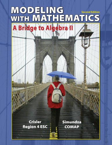 Imagen de archivo de Modeling with Mathematics: A Bridge to Algebra II a la venta por SecondSale