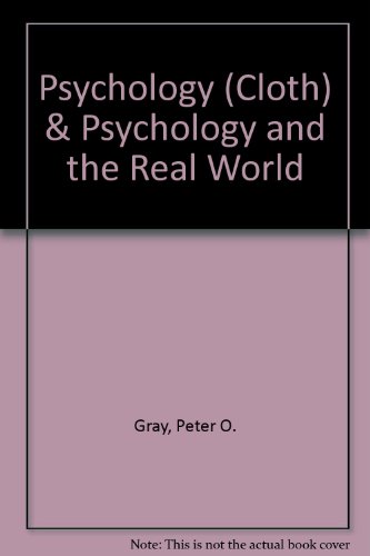 Psychology (Cloth) & Psychology and the Real World (9781429263016) by Gray, Peter O.; FABBS Foundation