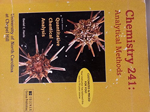 Stock image for Quantitative Chemical Analysis 8th Edition - Chemistry 241: Analytical Methods Customized for the University of North Carolina At Chapel Hill for sale by SecondSale