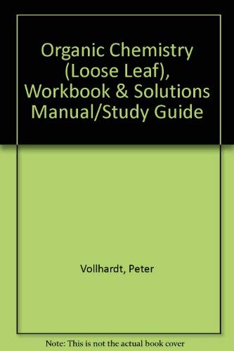 Organic Chemistry (Loose-Leaf) / Study Guide & Solutions Manual for Organic Chemistry / Workbook for Organic Chemistry (9781429265539) by Vollhardt, K. Peter C.; Jenkins, Jerry