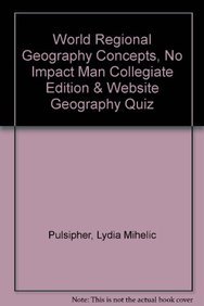 World Regional Geography Concepts, No Impact Man Collegiate Edition & Website Geography Quiz (9781429266284) by Pulsipher, Lydia Mihelic; Beaven, Colin; W. H. Freeman And Company