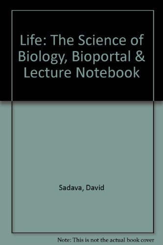 Life: The Science of Biology, BioPortal & Lecture Notebook (9781429270526) by Sadava, David E.