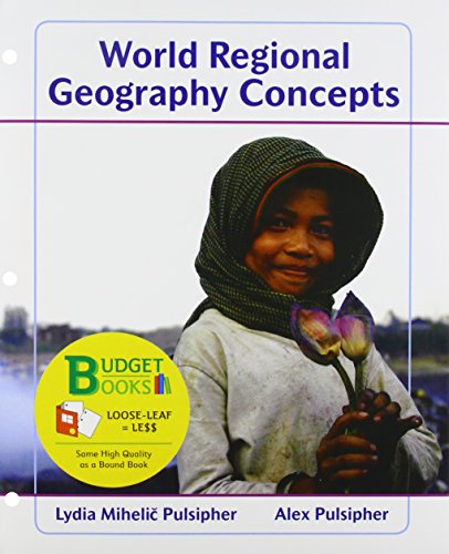 World Regional Geography Concepts (Loose Leaf), Atlas & Quizzing Website (9781429273398) by Pulsipher, Lydia Mihelic; McNally, Rand; W. H. Freeman And Company