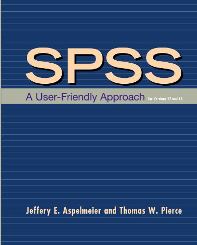Imagen de archivo de SPSS: a User-Friendly Approach for Versions 17 And 18 a la venta por Better World Books