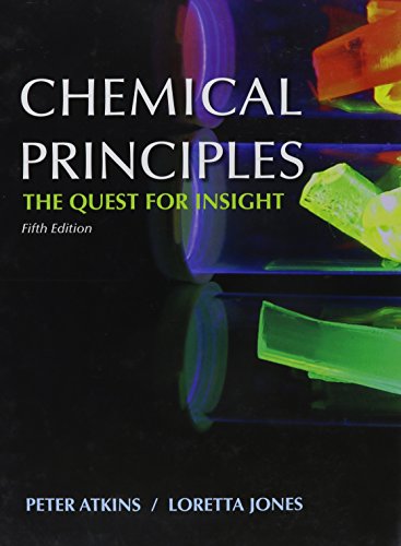 Chemical Principles: The Quest for Insight (9781429275835) by Atkins, Professor Of Chemistry And Fellow Of Lincoln College Peter; Jones, University Loretta