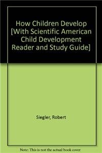 How Children Develop, Study Guide & Scientific American Reader (9781429276672) by Siegler, Robert S.; Saxon, Jill