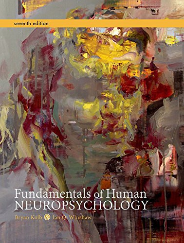 Fundamentals of Human Neuropsychology (9781429282956) by Kolb, Bryan; Whishaw, Ian Q.