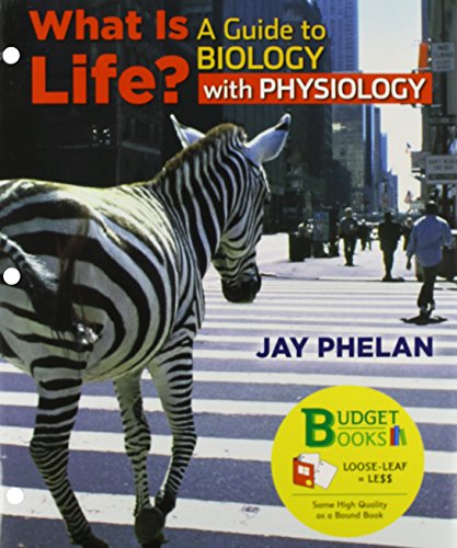 What Is Life? A Guide to Biology with Physiology (loose leaf), BioPortal Access Card, Question Life Reader & Prep-U Non-Majors (9781429286961) by Phelan, Jay