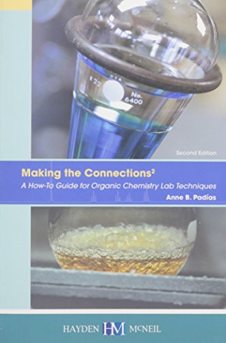 Making the Connection: Lab Techniques in Organic Chemistry