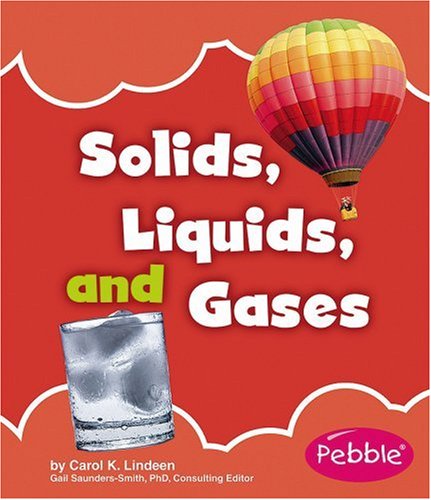 Imagen de archivo de Solids, Liquids, and Gases a la venta por ThriftBooks-Atlanta