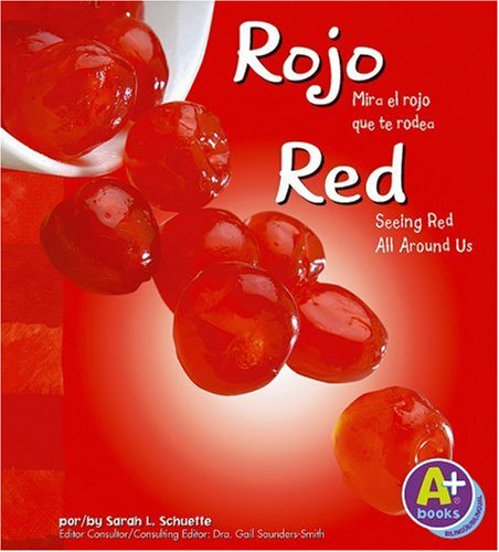 Beispielbild fr Rojo/Red : Mira el Rojo Que Te Rodea/Seeing Red All Around Us zum Verkauf von Better World Books