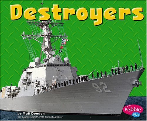 Destroyers (Pebble Plus) (9781429600293) by Matt Doeden