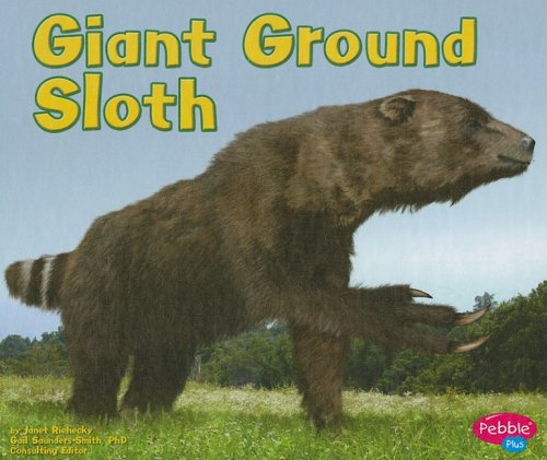 Stock image for Giant Ground Sloth (Pebble Plus) for sale by Front Cover Books