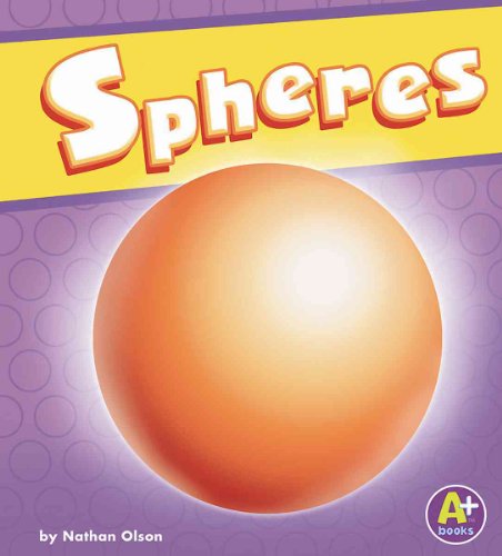 Stock image for Spheres (A+ Books: 3-D Shapes) for sale by SecondSale
