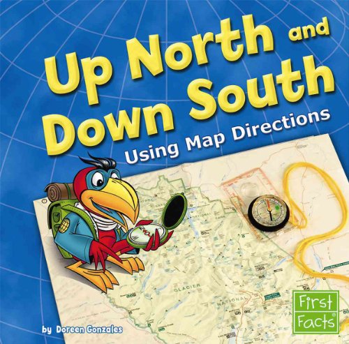 Stock image for Up North and Down South: Using Map Directions (Map Mania) for sale by Your Online Bookstore