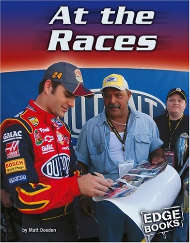 At the Races (Edge Books, Nascar Racing) (9781429600835) by Doeden; Matt