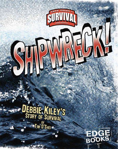 9781429600897: Shipwreck!: Debbie Kiley's Story of Survival (Edge Books; True Tales of Survival)