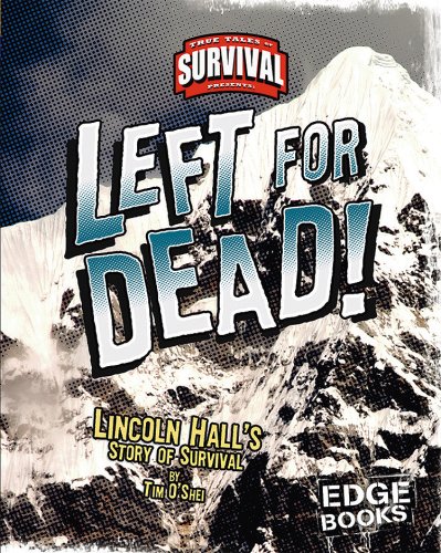 Stock image for Left for Dead!: Lincoln Hall's Story of Survival for sale by ThriftBooks-Dallas
