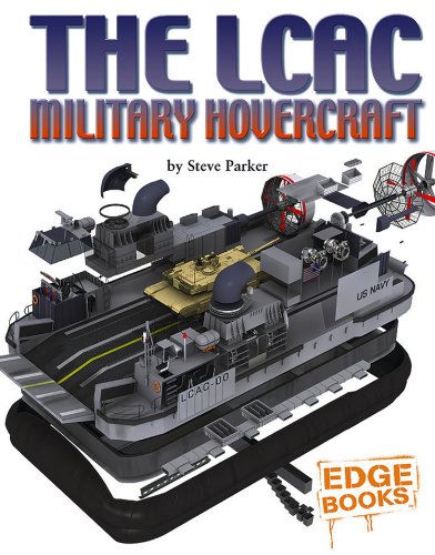 The LCAC Military Hovercraft (Edge Books, Cross-Sections) (9781429600958) by Parker, Steve