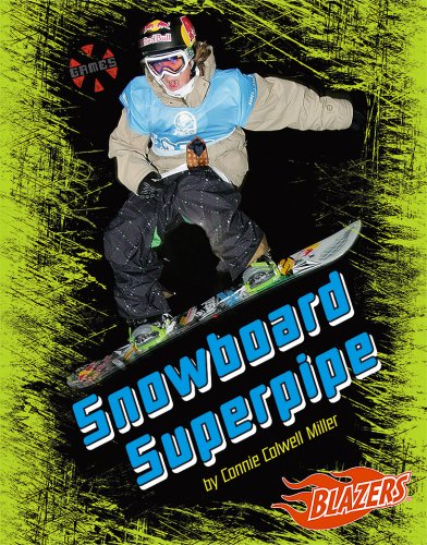 Beispielbild fr Snowboard Superpipe (Blazers, X Games) zum Verkauf von Wonder Book