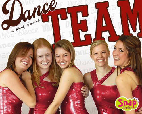 Imagen de archivo de Dance Team (Snap Books: Dance) a la venta por Library House Internet Sales
