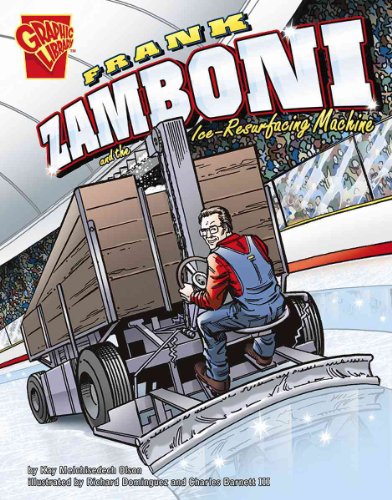 Imagen de archivo de Frank Zamboni and the Ice-Resurfacing Machine (Graphic Library, Inventions and Discovery) a la venta por Blue Vase Books