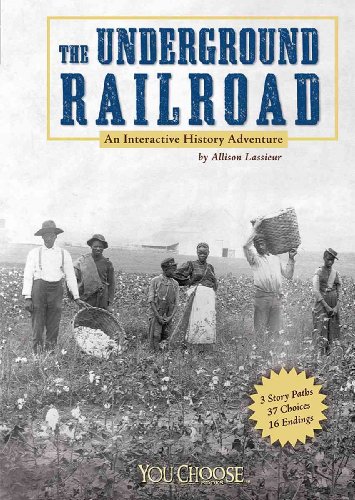 9781429601641: The Underground Railroad: An Interactive History Adventure