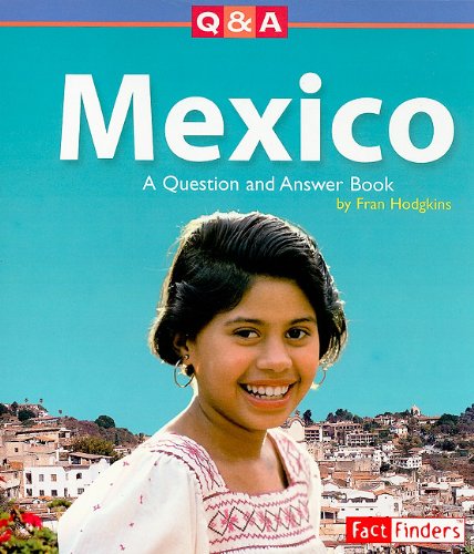 Mexico: A Question and Answer Book (Questions and Answers: Countries) (9781429602204) by Hodgkins, Fran