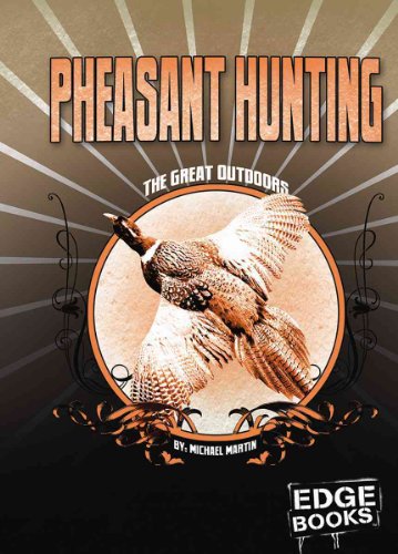 9781429608237: Pheasant Hunting (Edge Books: The Great Outdoors)