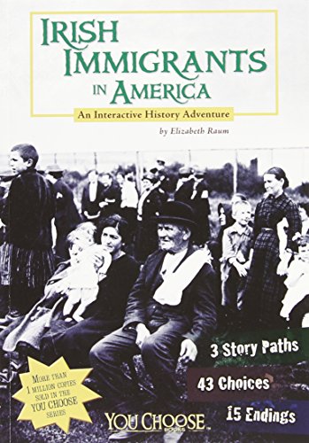 Imagen de archivo de Irish Immigrants In America: An Interactive History Adventure (You Choose Books) a la venta por WorldofBooks