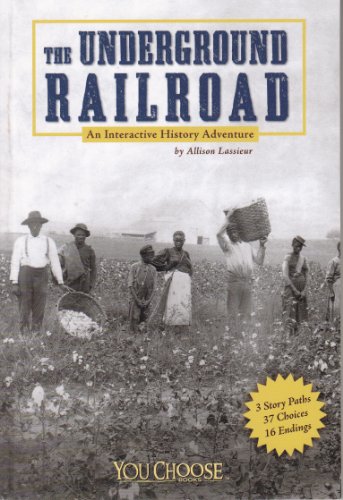 9781429611831: The Underground Railroad: An Interactive History Adventure