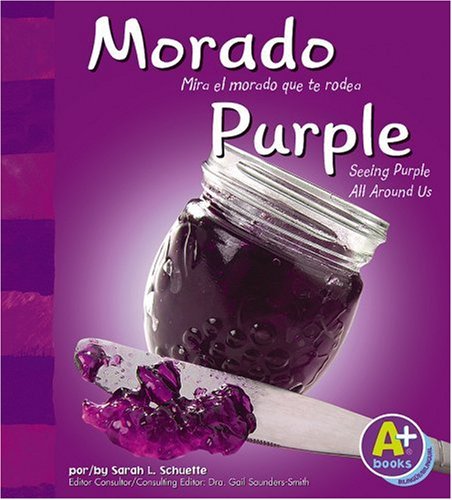 Morado/Purple (Colores/Colors) (Spanish and English Edition) (9781429611909) by Schuette, Sarah L.