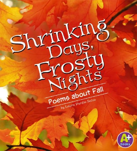 Stock image for Shrinking Days, Frosty Nights: Poems about Fall (Poetry) for sale by SecondSale