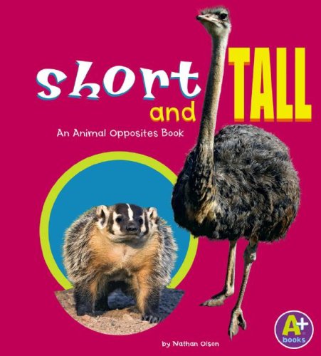 Beispielbild fr Short and Tall : An Animal Opposites Book zum Verkauf von Better World Books