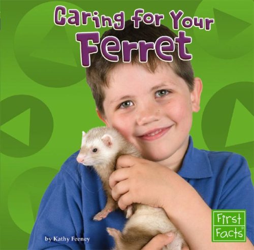 Beispielbild fr Caring for Your Ferret (First Facts: Positvely Pets) zum Verkauf von Your Online Bookstore