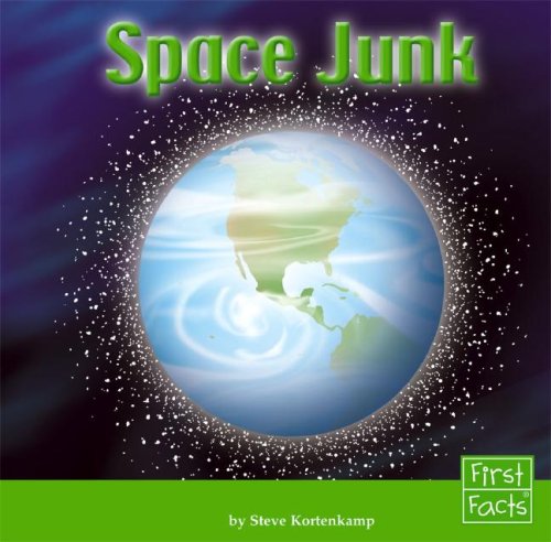 Beispielbild fr Space Junk (First Facts, The Solar System) zum Verkauf von Irish Booksellers