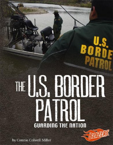 Imagen de archivo de The U. S. Border Patrol : Guarding the Nation a la venta por Better World Books
