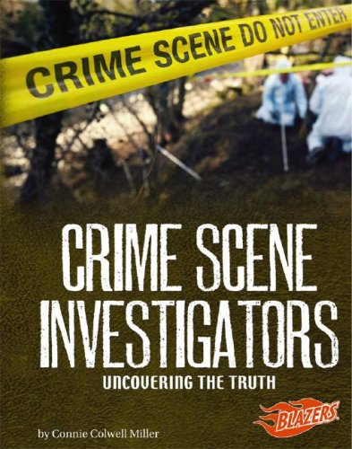 9781429612722: Crime Scene Investigators: Uncovering the Truth (Blazers Line of Duty)