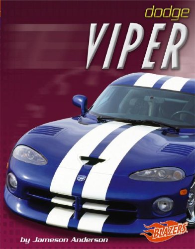 Dodge Viper (Blazers; Fast Cars) (9781429612784) by Anderson, Jameson