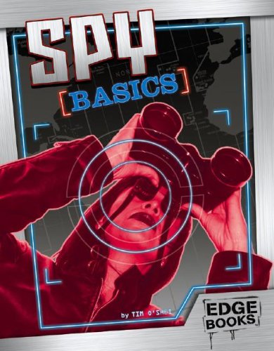 Spy Basics (Edge Books: Spies) (9781429613033) by O'Shei, Tim