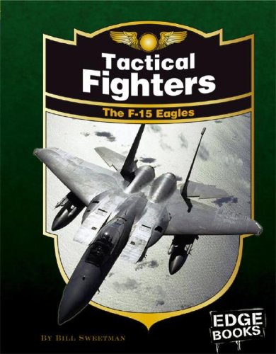 Beispielbild fr Tactical Fighters: The F-15 Eagles, Revised Edition zum Verkauf von ThriftBooks-Atlanta
