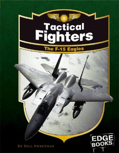 Stock image for Tactical Fighters: The F-15 Eagles, Revised Edition for sale by ThriftBooks-Atlanta